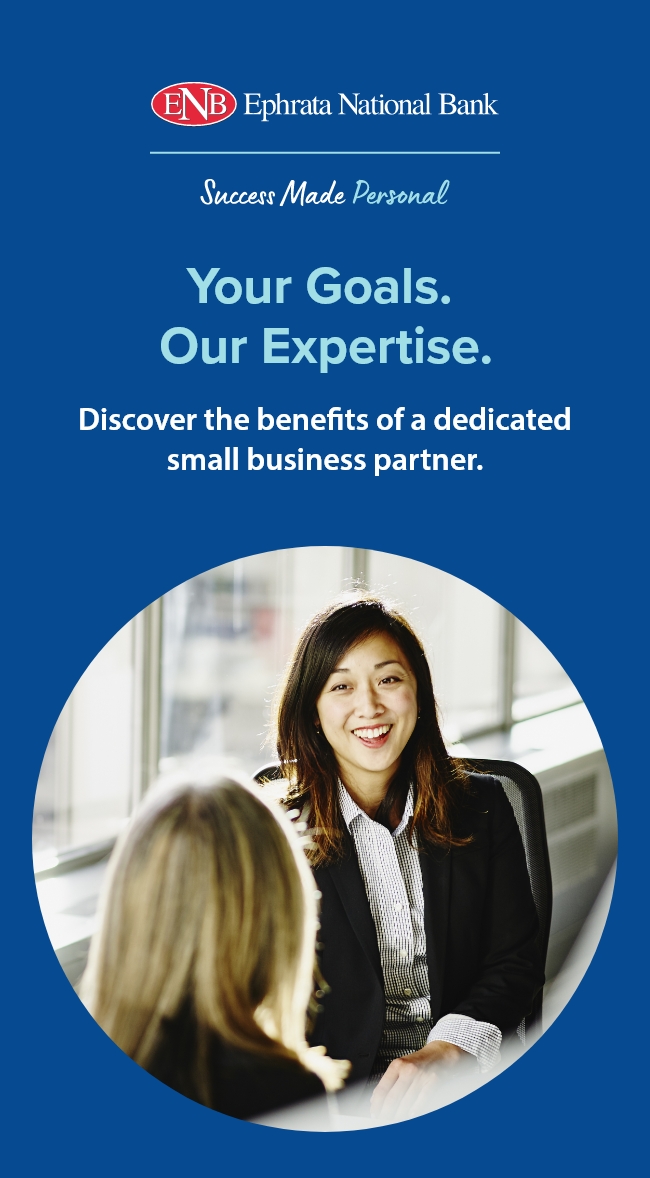 Ephrata National Bank. Success Made Personal. Your Goals. Our Expertise. Discover the benefits of a dedicated small business partner.